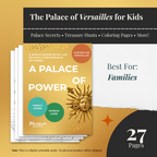 Château de Versailles with Kids: A Family Guide to Royal Power, Secrets, and Gardens